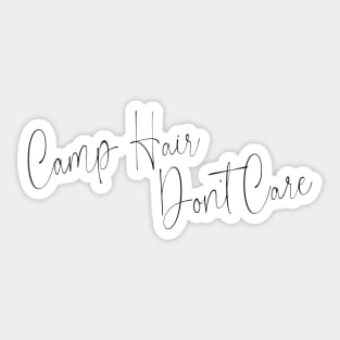 Camp Hair Don't Care Apparel and Accessories Sticker